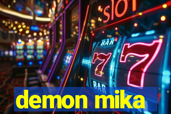 demon mika